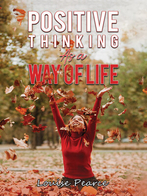 cover image of Positive Thinking As a Way of Life